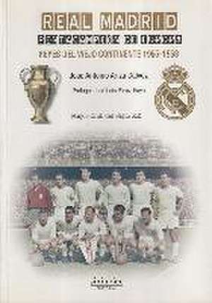 Real Madrid, pentacampeón de Europa : reyes del viejo continente, 1955-1958 de José Antonio Ariza Gálvez