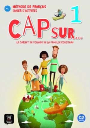 Cap sur... 1 - Cahier d'activites + audio download. A1.1 de Gwendoline Le Ray