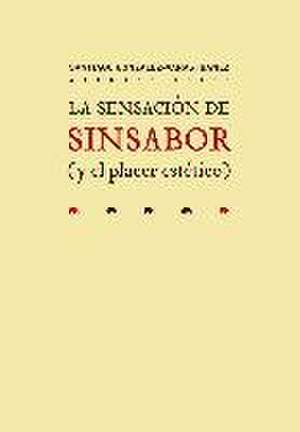 La sensación de sin sabor : y el placer estético de Santiago González-Varas