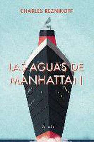 Las aguas de Manhattan de Charles Reznikoff