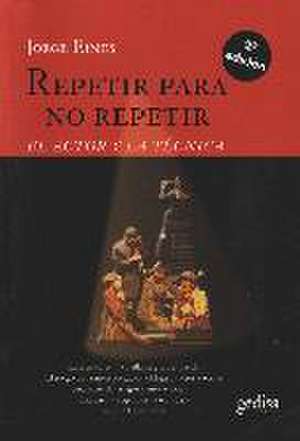 Repetir para no repetir : el actor y la técnica de Jorge Eines