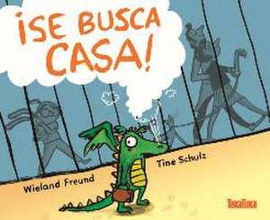 ¡se Busca Casa! de Wieland Freund