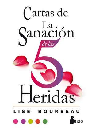 Cartas de la Sanacion de Las 5 Heridas de Lise Bourbeau