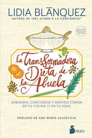 Transformadora Dieta de la Abuela, La de Lidia Blanquez