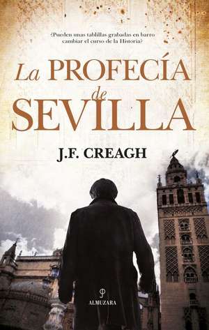 La Profecia de Sevilla de J. F. Creagh