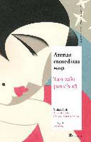 Arenas movedizas : Manji de Junichiro Tanizaki