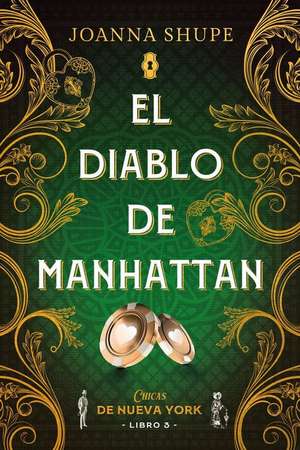 El Diablo de Manhattan (Señoritas de Nueva York 3) de Joanna Shupe