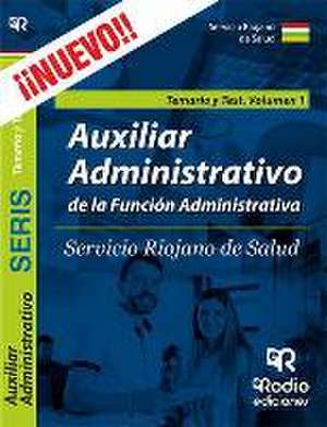 Temario y Test. Volumen 1. Auxiliar Administrativo del Servicio Riojano de Salud.