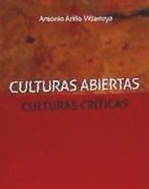 Culturas abiertas : culturas críticas de Antonio Ariño Villarroya