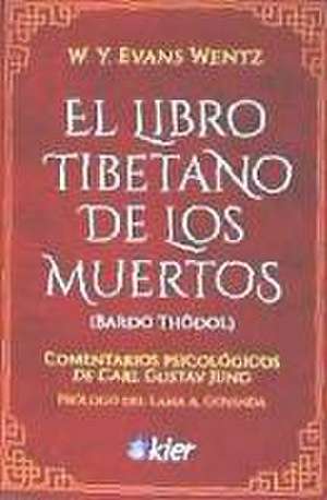 El libro tibetano de los muertos de Walter Yeeling Evans-Wentz