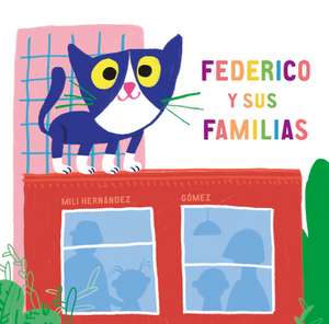 Federico Y Sus Familias de Mili Hernndez