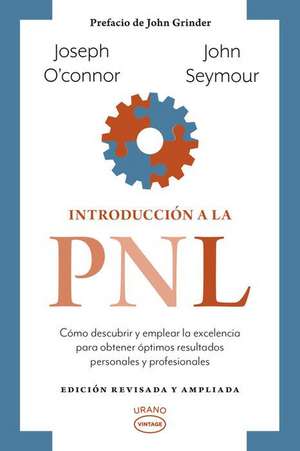 Introduccion a la Pnl -Ed.Revisada- Vintage de Joseph O'Connor