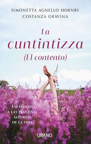 Cuntintizza, La (El Contento) de Simonetta Agnello Hornby