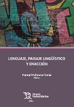 Lenguaje, paisaje lingüístico y enacción de Manuel Pruñonosa-Tomás