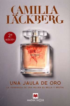 Una Jaula de Oro de Camilla Lackberg