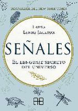 Señales : el lenguaje secreto del universo de Laura Lynne Jackson