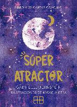 Súper atractor : libro y 52 cartas oráculo de Gabrielle Bernstein