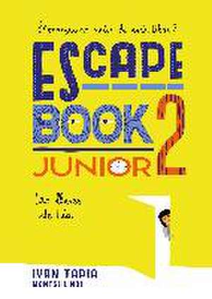 Escape book junior 2 : las llaves de Lía de Iván Tapia