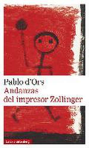 Andanzas del impresor Zollinger de Pablo d' Ors