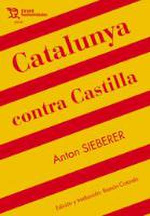 Catalunya contra Castilla de Anton Sieberer