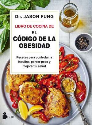 Libro de Cocina de El Cdigo de la Obesidad de Jason Fung