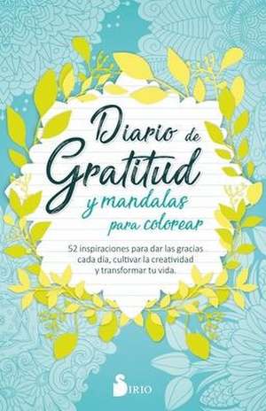 Diario de Gratitud Y Mandalas Para Colorear de Sirio Press