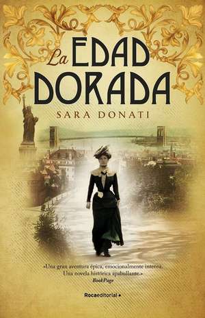 La Edad Dorada / The Gilded Hour de Sara Donatti