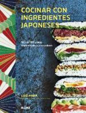 Cocinar con ingredientes japoneses : más de 100 platos tradicionales e innovadores de Luiz Hara