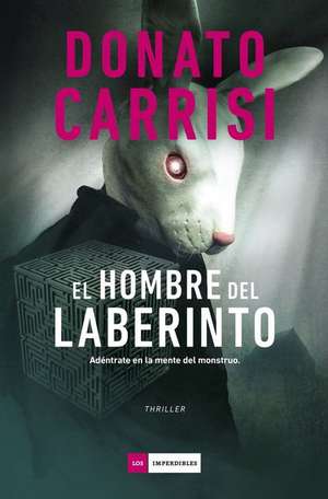 Hombre del Laberinto, El de Donato Carrisi