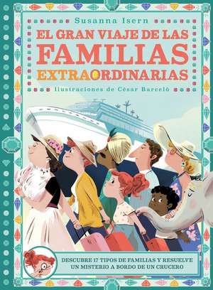 El Gran Viaje de Las Familias Extraordinarias de Susanna Isern