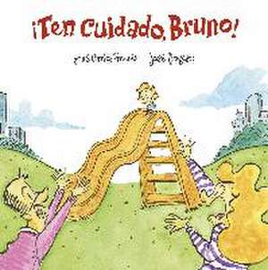 ¡Ten Cuidado, Bruno! de José Carlos Andrés