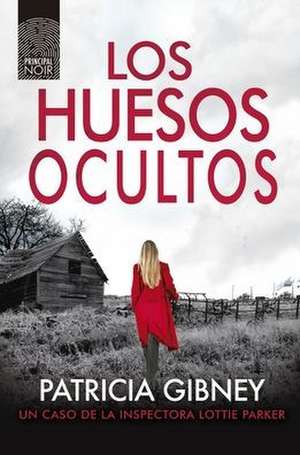 Huesos Ocultos, Los de Patricia Gibney