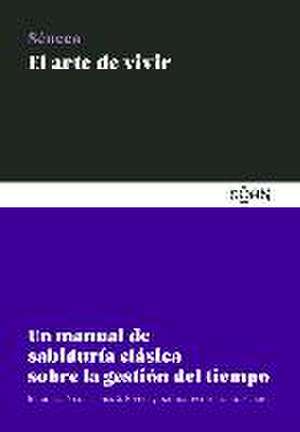Arte de Vivir, El de Seneca