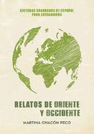 Relatos de Oriente y Occidente de Martina Chacón Peco