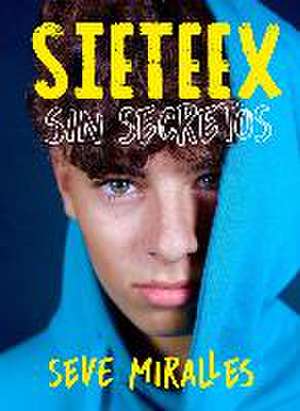 Sin secretos de Sieteex