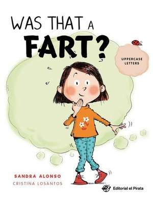 Was That a Fart? de Sandra Alonso