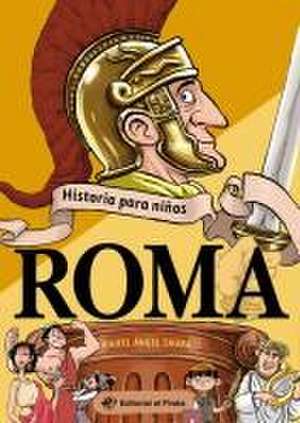 Historia Para Niños - Roma de Miguel Ángel Saura