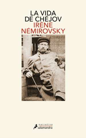 Vida de Chéjov / Life of Chekhov de Irene Nemirovsky