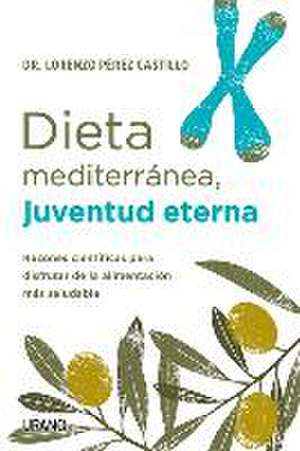 Dieta Mediterránea, Juventud Eterna de Lorenzo Perez Castillo