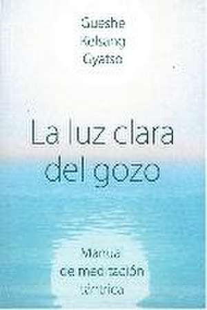 La luz clara del gozo