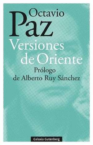 Versiones de Oriente de Octavio Paz