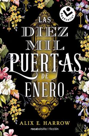 Las Diez Mil Puertas de Enero / The Ten Thousand Doors of January de Alix E. Harrow