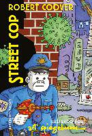 Street Cop (Spanish Edition) de Art Spiegelman