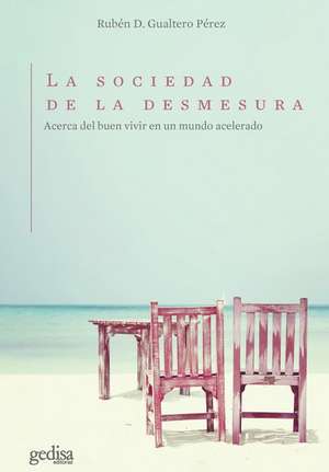 Sociedad de la Desmesura, La de Ruben Gualtero