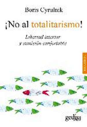 No Al Totalitarismo! de Boris Cyrulnik