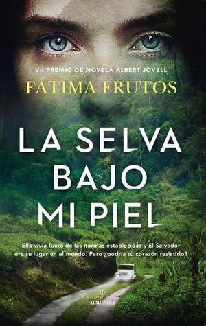 Selva Bajo Mi Piel, La de Fatima Moreira-Frutos