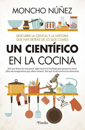 Un Cientifico En La Cocina de Moncho Nunez Centella