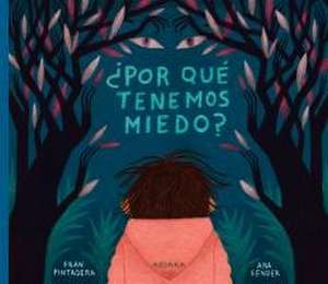 ¿Por Qué Tenemos Miedo?: Volume 24 de Fran Pintadera