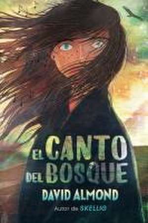 Canto del Bosque, El de David Almond