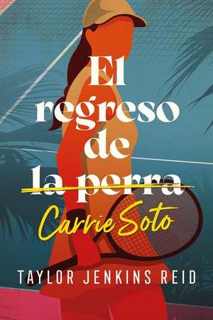 Regreso de Carrie Soto, El de Taylor Jenkins Reid